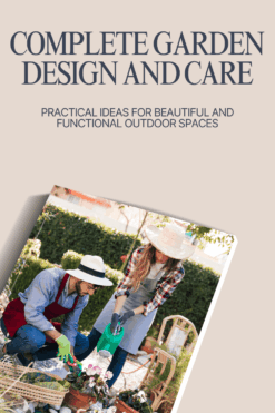 Complete Garden Design and Care