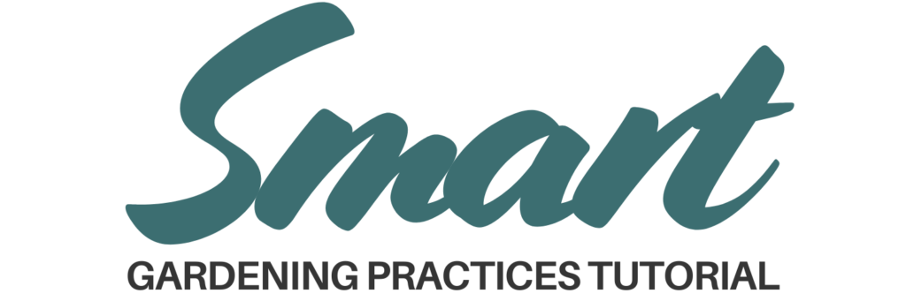 Smart Gardening Practices Tutorial